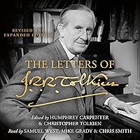 The Letters of J. R. R. Tolkien: Revised and Expanded edition The Letters of J. R. R. Tolkien: Revised and Expanded edition Audible Audiobook Hardcover Kindle Paperback