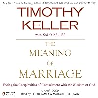 The Meaning of Marriage: Facing the Complexities of Commitment with the Wisdom of God The Meaning of Marriage: Facing the Complexities of Commitment with the Wisdom of God Paperback Audible Audiobook Kindle Hardcover