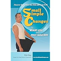 Small Simple Changes to Weight Loss and Weight Management
