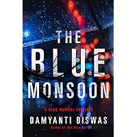 The Blue Monsoon (Blue Mumbai Thriller Book 2) The Blue Monsoon (Blue Mumbai Thriller Book 2) Kindle Audible Audiobook Paperback Audio CD