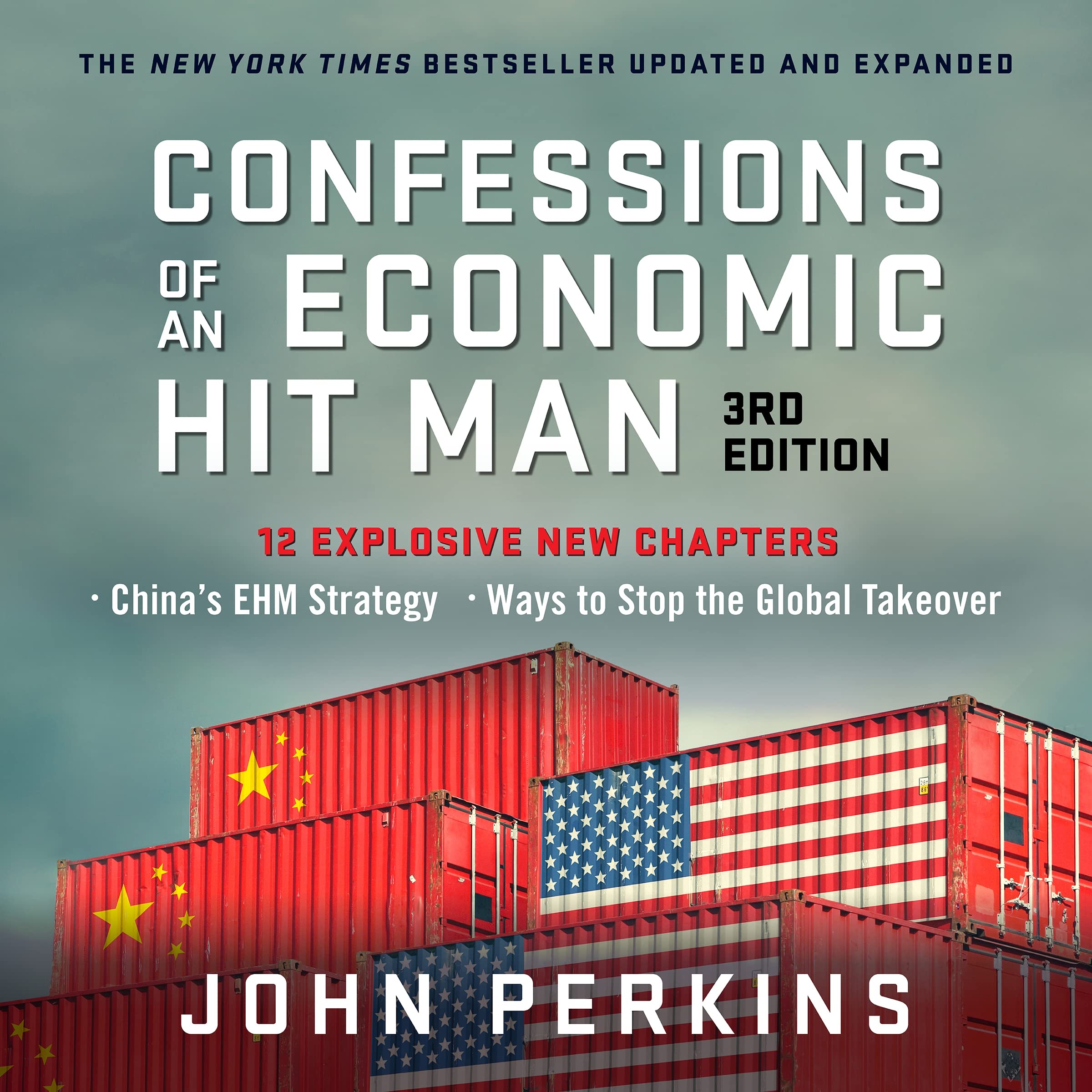 Confessions of an Economic Hit Man, 3rd Edition: UPDATED AND EXPANDED