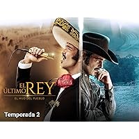 El Último Rey, El Hijo del Pueblo season-2