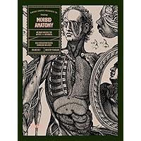 Morbid Anatomy: An Image Archive for Artists and Designers Morbid Anatomy: An Image Archive for Artists and Designers Hardcover Paperback