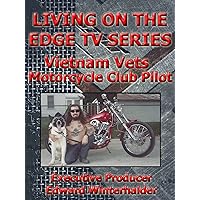Living On The Edge: Vietnam Vets Motorcycle Club