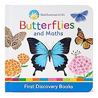 Butterflies and Moths (Smithsonian Kids First Discovery Books) Butterflies and Moths (Smithsonian Kids First Discovery Books) Board book