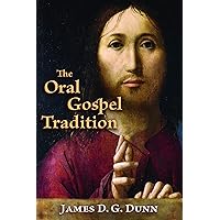 The Oral Gospel Tradition The Oral Gospel Tradition Paperback