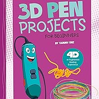 3D Pen Projects for Beginners: 4D an Augmented Reading Experience 3D Pen Projects for Beginners: 4D an Augmented Reading Experience Library Binding Audible Audiobook Paperback