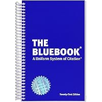 The Bluebook: A Uniform System of Citation The Bluebook: A Uniform System of Citation Spiral-bound