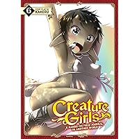 Creature Girls: A Hands-On Field Journal in Another World Vol. 6 Creature Girls: A Hands-On Field Journal in Another World Vol. 6 Paperback