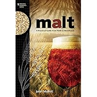 Malt: A Practical Guide from Field to Brewhouse (Brewing Elements) Malt: A Practical Guide from Field to Brewhouse (Brewing Elements) Paperback Kindle Spiral-bound