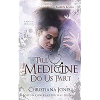 Till Medicine Do Us Part (Medical Romance) (Boston General Hospital Book 3) Till Medicine Do Us Part (Medical Romance) (Boston General Hospital Book 3) Kindle Paperback