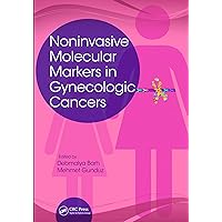 Noninvasive Molecular Markers in Gynecologic Cancers Noninvasive Molecular Markers in Gynecologic Cancers Kindle Hardcover Paperback