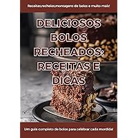 Deliciosos Bolos Recheados: Receitas e Dicas (Portuguese Edition) Deliciosos Bolos Recheados: Receitas e Dicas (Portuguese Edition) Kindle Paperback