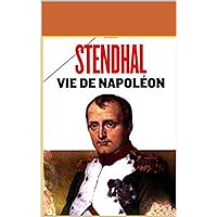 Vie de Napoléon (French Edition) Vie de Napoléon (French Edition) Kindle Paperback