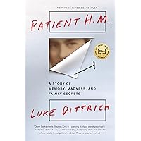 Patient H.M.: A Story of Memory, Madness, and Family Secrets Patient H.M.: A Story of Memory, Madness, and Family Secrets Paperback Audible Audiobook Kindle Hardcover Audio CD