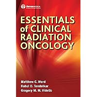 Essentials of Clinical Radiation Oncology Essentials of Clinical Radiation Oncology Kindle Paperback