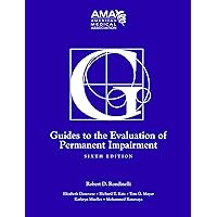 Guides to the Evaluation of Permanent Impairment, sixth edition Guides to the Evaluation of Permanent Impairment, sixth edition Kindle