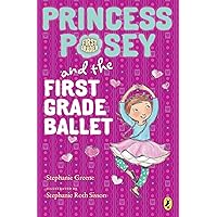 Princess Posey and the First Grade Ballet (Princess Posey, First Grader) Princess Posey and the First Grade Ballet (Princess Posey, First Grader) Paperback Kindle Audible Audiobook Hardcover Audio CD