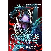 His Glorious Monster (Guides For Dating Vampires)