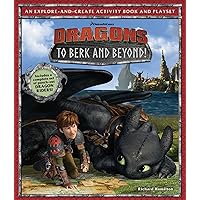 DreamWorks Dragons: To Berk and Beyond!: An Explore-and-Create Activity Book and Play Set DreamWorks Dragons: To Berk and Beyond!: An Explore-and-Create Activity Book and Play Set Hardcover