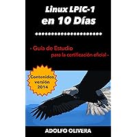 Certificación Linux LPIC-1 en 10 Días: Guía de estudio para la certificación oficial (Spanish Edition)
