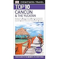 DK Eyewitness Top 10 Cancun and the Yucatan (Pocket Travel Guide) DK Eyewitness Top 10 Cancun and the Yucatan (Pocket Travel Guide) Paperback
