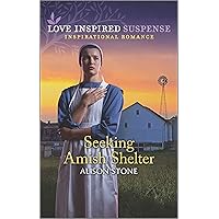 Seeking Amish Shelter (Love Inspired Suspense) Seeking Amish Shelter (Love Inspired Suspense) Kindle Paperback Mass Market Paperback