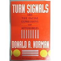 Turn Signals Are The Facial Expressions Of Automobiles Turn Signals Are The Facial Expressions Of Automobiles Hardcover eTextbook Paperback
