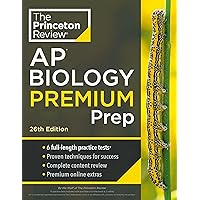 Princeton Review AP Biology Premium Prep, 26th Edition: 6 Practice Tests + Complete Content Review + Strategies & Techniques (2024) (College Test Preparation)