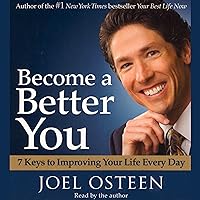 Become a Better You: 7 Keys to Improving Your Life Every Day Become a Better You: 7 Keys to Improving Your Life Every Day Audible Audiobook Hardcover Kindle Paperback Audio CD