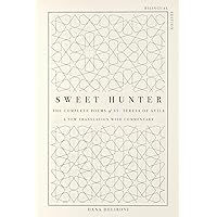 Sweet Hunter: The Complete Poems of St. Teresa of Ávila (Bilingual Edition) Sweet Hunter: The Complete Poems of St. Teresa of Ávila (Bilingual Edition) Paperback