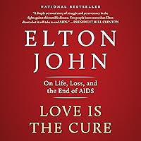 Love Is the Cure: On Life, Loss, and the End of AIDS Love Is the Cure: On Life, Loss, and the End of AIDS Audible Audiobook Hardcover Kindle Paperback Mass Market Paperback Audio CD