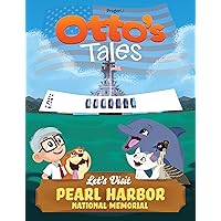 Otto's Tales: Let's Visit Pearl Harbor Memorial