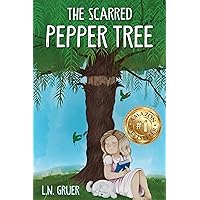 The Scarred Pepper Tree The Scarred Pepper Tree Kindle Paperback