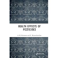 Health Effects of Pesticides Health Effects of Pesticides Kindle Paperback Hardcover