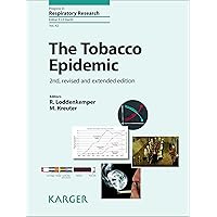 The Tobacco Epidemic (Progress in Respiratory Research Book 42) The Tobacco Epidemic (Progress in Respiratory Research Book 42) Kindle Hardcover