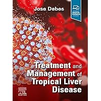 Treatment and Management of Tropical Liver Disease Treatment and Management of Tropical Liver Disease Kindle Paperback