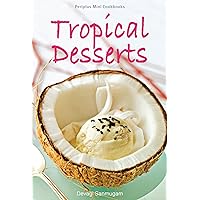 Mini Tropical Desserts (Periplus Mini Cookbook Series) Mini Tropical Desserts (Periplus Mini Cookbook Series) Kindle