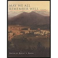 May We All Remember Well: A Journal of the History & Cultures of Western North Carolina May We All Remember Well: A Journal of the History & Cultures of Western North Carolina Paperback