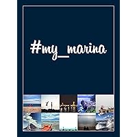 #my_marina: Le coste in Europa raccontate per immagini / European coasts through images (Italian Edition)