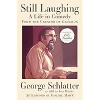 Still Laughing: A Life in Comedy (From the Creator of Laugh-in) Still Laughing: A Life in Comedy (From the Creator of Laugh-in) Kindle Paperback Audible Audiobook Hardcover Audio CD