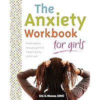 The Anxiety Workbook for Girls The Anxiety Workbook for Girls Paperback