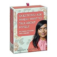 Questions I Ask When I Want to Talk About Myself: 50 Topics to Share with Friends Questions I Ask When I Want to Talk About Myself: 50 Topics to Share with Friends Cards Paperback