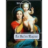 La Salve Regina (Italian Edition) La Salve Regina (Italian Edition) Kindle