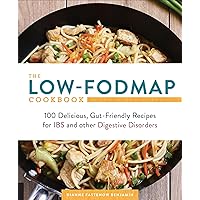 The Low-FODMAP Cookbook: 100 Delicious, Gut-Friendly Recipes for IBS and other Digestive Disorders The Low-FODMAP Cookbook: 100 Delicious, Gut-Friendly Recipes for IBS and other Digestive Disorders Kindle Paperback