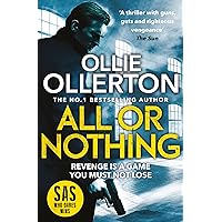All Or Nothing: the explosive new action thriller from bestselling author and SAS: Who Dares Wins star All Or Nothing: the explosive new action thriller from bestselling author and SAS: Who Dares Wins star Kindle Audible Audiobook Hardcover Paperback Audio CD
