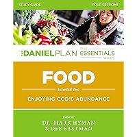 Food Study Guide: Enjoying God's Abundance (The Daniel Plan Essentials Series) Food Study Guide: Enjoying God's Abundance (The Daniel Plan Essentials Series) Paperback Kindle