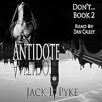 Antidote: Don't..., Book 2 Antidote: Don't..., Book 2 Audible Audiobook Kindle Paperback