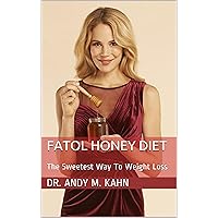FATOL Honey Diet: The Sweetest Way To Weight Loss
