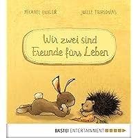 Wir sind Freunde fürs Leben (Wir zwei gehören zusammen 2) (German Edition) Wir sind Freunde fürs Leben (Wir zwei gehören zusammen 2) (German Edition) Kindle Hardcover Board book